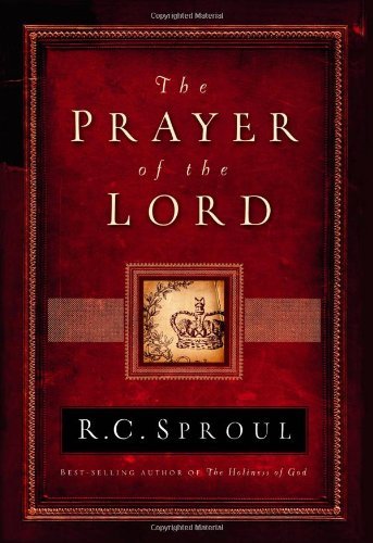 Cover of The Prayer of the Lord by R. C. Sproul